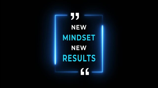 An animated neon box with the quote "NEW MINDSET NEW RESULTS."  idea on the transparent background. Represents motivational thinking, self-improvement, strategy. Idea of self improvement content.
