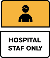 Hospital staff only sign access restriction information symbol vector