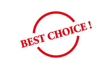 BEST CHOICE ! - BEST CHOICE ! text written on Red Rubber Stamp 
