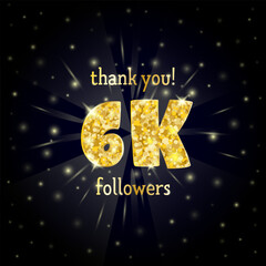 Vector illustration of  gold design for a thank you 6K followers.