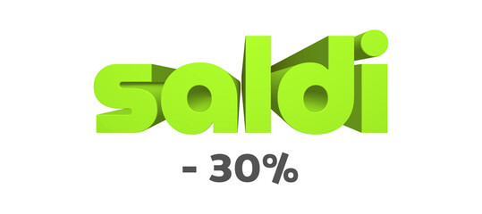 saldi, Italian word for sale, 30 percent discount, green letters on white background, 3d rendering