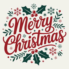 Merry Christmas Hand Lettering Typography Design with Snowflakes and Holly Leaves – Vintage Festive Quote for Cards, T-Shirts and Stickers