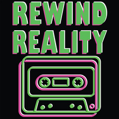 Rewind Reality Retro Music Tape Glitch Effect minimalist t-shirt style vector graphic art 
