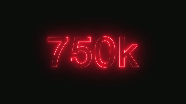 750k followers neon sign seven hundred fifty thousand milestone achievement