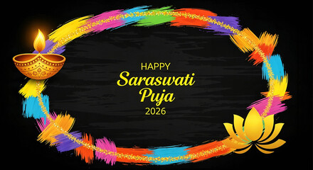 Happy saraswati puja 2026 greeting with colorful frame, diya, and lotus flower on black background