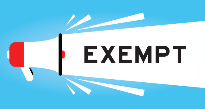 Color megaphone icon with word exempt in white banner on blue background
