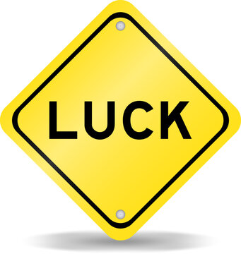 Yellow color transportation sign with word luck on white background