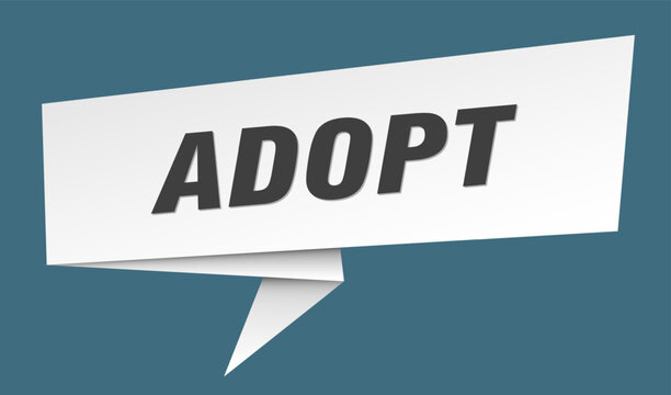 adopt banner. adopt speech bubble, label, sticker, sign template