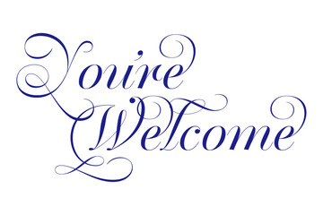 You're Welcome - 手書き風の筆記体で書いたYou're Welcome（どういたしまして）の文字（カリグラフィー）
