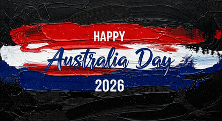 Happy australia day 2026 painted with red, white, and blue brush strokes on a black textured background
