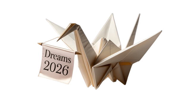 Origami crane holding a banner with Dreams 2026.