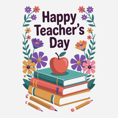 Elegant Happy Teacher&rsquo;s Day Vector Illustration with Books, Apple, and Colorful Floral Elements for Educational Celebration Design. Thank You .