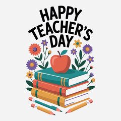 Elegant Happy Teacher&rsquo;s Day Vector Illustration with Books, Apple, and Colorful Floral Elements for Educational Celebration Design. Thank You .