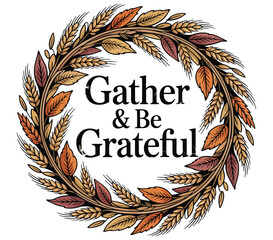Gather & be grateful t shirt design. thanksgiving t shirt design.