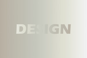 Minimal beige gradient background with the word DESIGN in soft neutral tones. Elegant abstract texture for branding, presentation, or web use. Modern clean gradient wallpaper concept.
