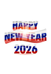 Happy new year 2026 with the flag of russia isolated on white background