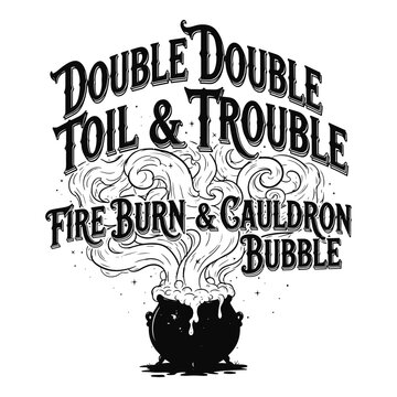 Double double toil and trouble fire burn cauldron bubble halloween witchcraft spell