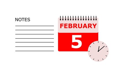 February 5 Calendar white color 4k illustration, with Free for Notes and Writing element. White background 4k illustration.