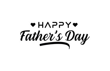 Elegant black and white typography celebrating happy father s day with heart accents