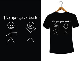 I Got Your Back Stick Figure Graphic Friendship Novelty Sarcastic Funny T Shirt