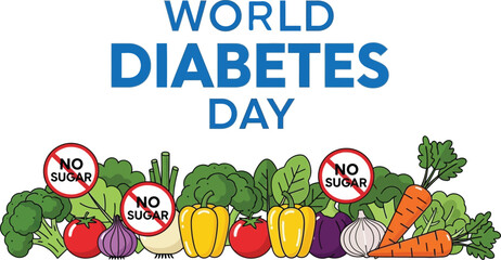 World diabetes day with vegetables and no sugar sign for awareness campaign