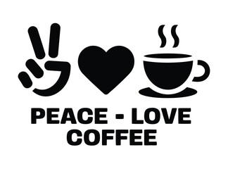 “Peace Love Coffee Quote Design”