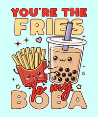 You're the Fries to My Boba – cute kawaii illustration of bubble tea and french fries hugging, adorable friendship and love-themed design perfect for boba lovers, couples, and cute t-shirt vector art