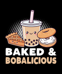 Baked & Bobalicious – cute kawaii illustration of boba tea, pie slice, and bagel with smiling faces and bubbly background, perfect for adorable t-shirt designs, bakery art, and food vector graphics