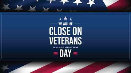 Veterans Day Closure Banner on US Flag