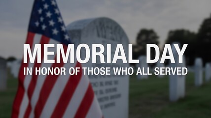 Memorial Day text overlay on American flag and gravestones in cemetery honor
