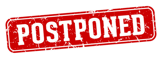 postponed rectangular sign. postponed stamp