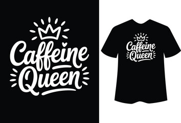 White Caffeine Queen text and crown graphic on black