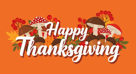 Fototapeta premium Warm Autumnal Greeting: A Thanksgiving Card with Mushrooms and Berry Adornments