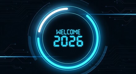 Futuristic welcome to 2026 with glowing neon circle and digital text, symbolizing technological advancement and a bright future in the coming year