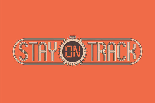 The image shows the words stay on track with a digital clock in the middle on an orange background