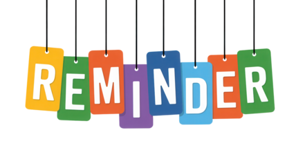 Colorful hanging tags spell out reminder message isolated on transparent background