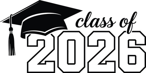 Graduation cap with class of 2026 text vector eps scalable illustration