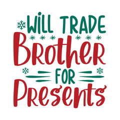 Will Trade Brother For Presents Svg