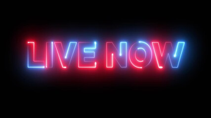 Glowing neon Live now text animation isolated on black background - Powered by Adobe