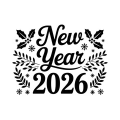New year 2026 typographic design with festive holly leaves and snowflake accents, celebrating the upcoming year with a modern and elegant script font, suitable for seasonal greetings