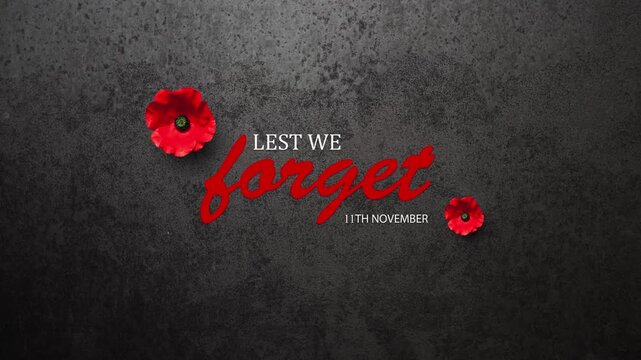Lest We Forget 11th November inscription with Poppy flowers on rusty iron background. Decorative flowers for Remembrance Day. Memorial Day. Veterans day.
