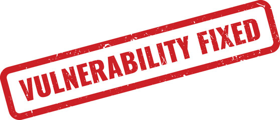 Critical red vulnerability fixed rubber stamp for cybersecurity issue resolution and system updates
