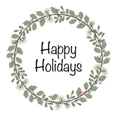 Happy Holidays - Schriftzug in englischer Sprache - Schöne Feiertage. Grußkarte mit einem Kranz aus Zweigen und Beeren.