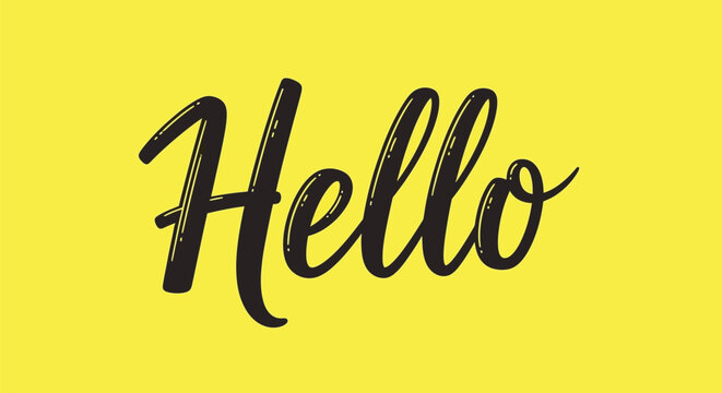 Friendly "Hello" message in bold black script on a vibrant yellow background, conveying warmth and welcome.