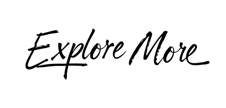 Handwritten inscription “Explore more” in black ink