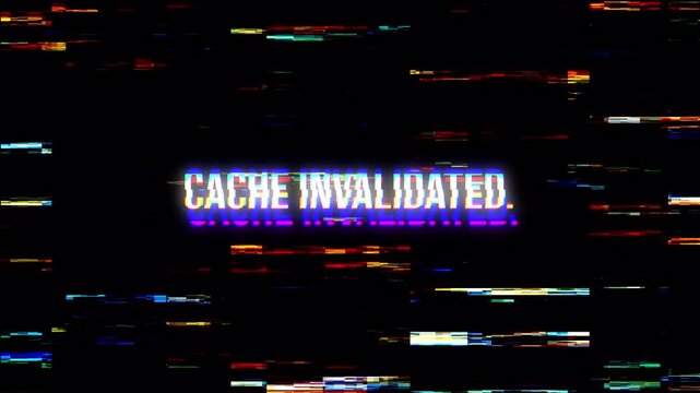 Digital Glitch Text Animation Displaying Cache Invalidated Warning, Corrupted Data Error and VHS Static Background Loop
