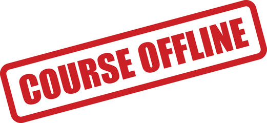 Red rectangular rubber stamp effect illustration indicating a course is currently offline or not available digitally