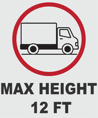Maximum Height 12 FT Warning Sign for Trucks. Road restriction, vehicle safety, and overhead clearance alert. printable vector