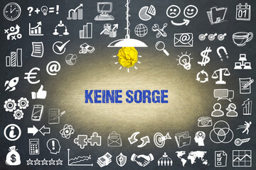 keine Sorge	

