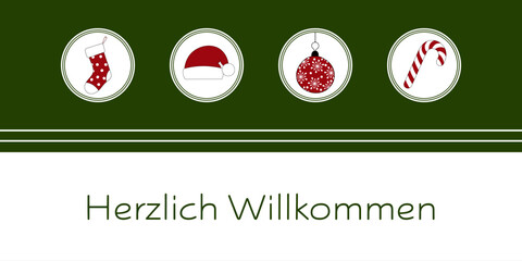Herzlich Willkommen - Schriftzug in deutscher Sprache. Grußkarte mit Weihnachtsstrumpf, Weihnachtsmütze, Christbaumkugel und Zuckerstange.